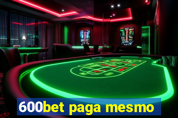 600bet paga mesmo